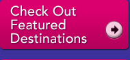 Check Out Featured Destinations
