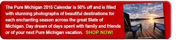  The Pure Michigan 2015 Calendar is 50% off and is filled with stunning photographs of beautiful destinations for each enchanting season across the great State of Michigan. Day dream of days spent with family and friends or of your next Pure Michigan vacation Shop Now!